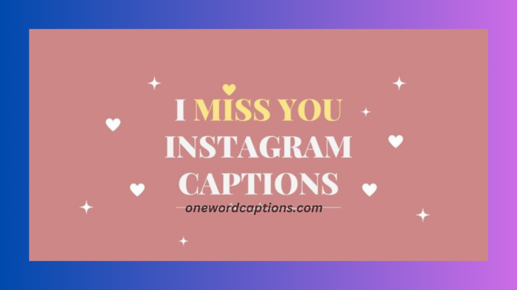 Miss You Captions