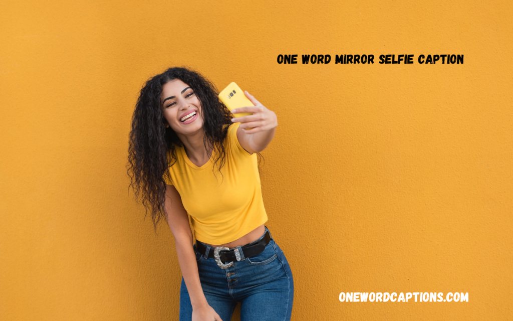 One Word Mirror Selfie Caption